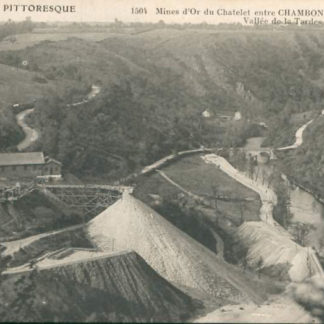 Carte Postale Ancienne (CPA) : "Mines d'or du Chatelet".