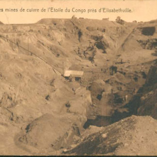 Carte postale ancienne (CPA) montrant les mines de cuivre de l'Étoile au Katanga (Congo).