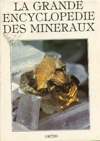 La grande encyclopédie des minéraux est un livre paru aux Editions Gründ en 1986.