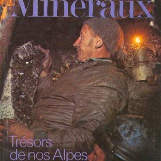 Minéraux, trésors de nos Alpes. [livre].