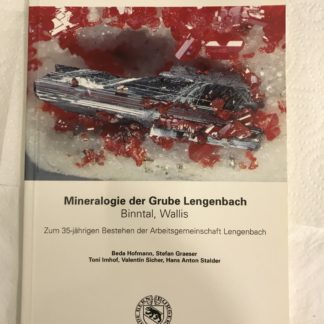 Mineralogie der Grube Lengenbach (Binntal, Wallis)