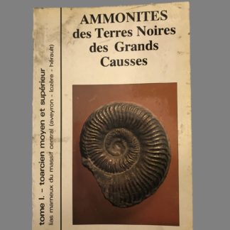 Ammonites des Terres Noires des Grands Causses (fossiles en Aveyron, Lozère, Hérault).