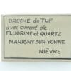Brèche de Tuf avec ciment de Fluorine et Quartz, Marigny-sur-Yonne, Nièvre.